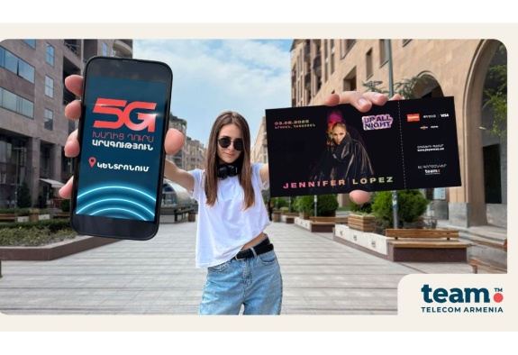 Team – 5G-партнер концерта J.Lo: новейшая сеть компании запускается также в центре Еревана