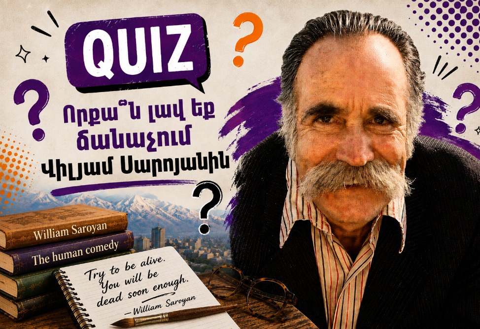 Quiz. արժանացել է «Օսկարի», հրաժարվել հեղինակավոր մրցանակից և իր սիրտը թողել լեռներում․ որքա՞ն լավ եք ճանաչում Վիլյամ Սարոյանին